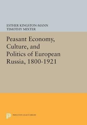 Peasant Economy, Culture, and Politics of European Russia, 1800-1921(English, Paperback, unknown)