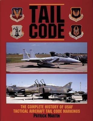 Tail Code USAF(English, Hardcover, Martin Patrick)