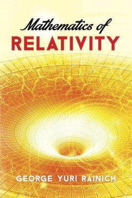 Mathematics of Relativity(English, Paperback, Rainich George)