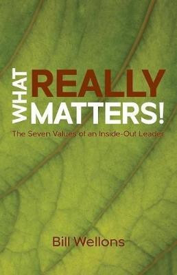 What Really Matters!(English, Paperback, Wellons Bill)