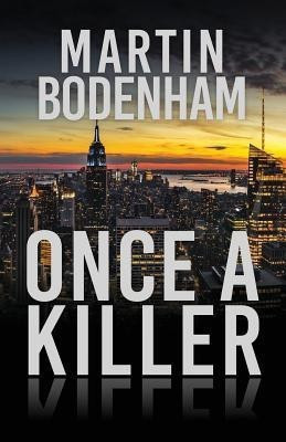 Once a Killer(English, Paperback, Bodenham Martin)