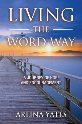 Living the Word Way(English, Paperback, Yates Arlina)