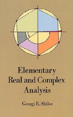 Elementary Real and Complex Analysis(English, Paperback, Shilov Georgi E.)