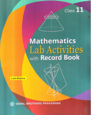 MATHEMATICS LAB ACTIVITIES WITH RECORD BOOK -11(Paperback, LALIT SHARMA)