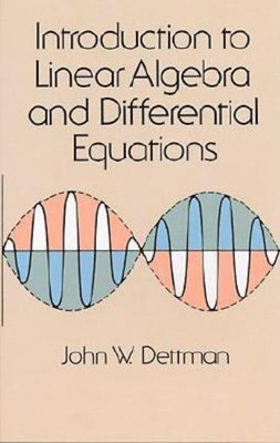 Introduction to Linear Algebra and Differential Equations(English, Paperback, Dettman John W.)