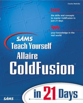 Sams Teach Yourself ColdFusion in 21 Days(English, Mixed media product, Mohnike Charles)