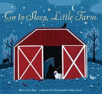 Go to Sleep, Little Farm(English, Hardcover, Ray Mary Lyn)