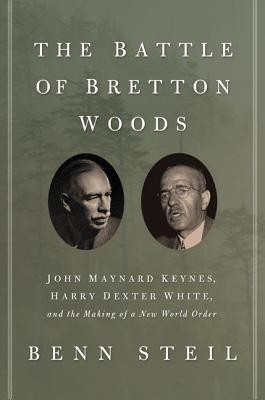 The Battle of Bretton Woods(English, Paperback, Steil Benn)