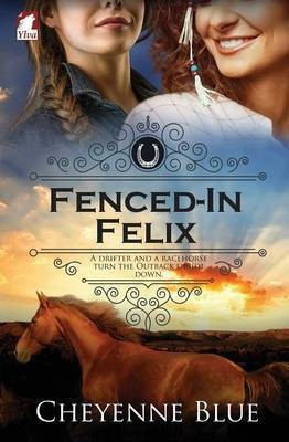 Fenced-In Felix(English, Paperback, Blue Cheyenne)