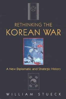 Rethinking the Korean War(English, Paperback, Stueck William)