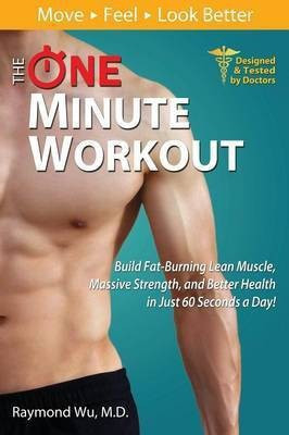 The One Minute Workout(English, Paperback, Wu Raymond)