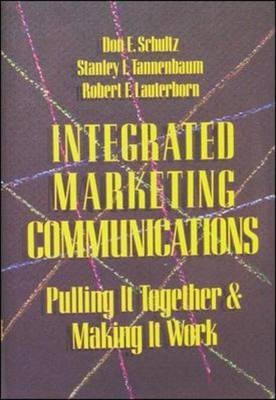Integrated Marketing Communications: Putting It Together & Making It Work(English, Hardcover, Schultz Don)