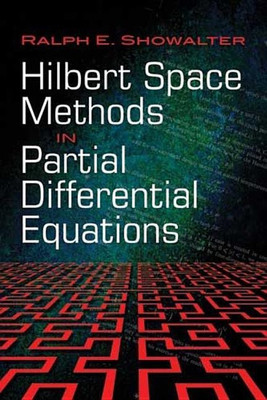 Hilbert Space Methods in Partial Differential Equations(English, Paperback, Showalter Ralph E)