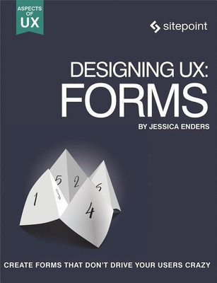 Designing UX: Forms(English, Paperback, Enders Jessica)