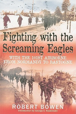 Fighting with the Screaming Eagles(English, Paperback, Bowen Robert)