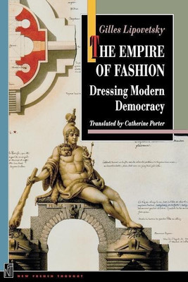 The Empire of Fashion(English, Paperback, Lipovetsky Gilles)