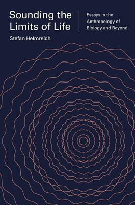 Sounding the Limits of Life(English, Paperback, Helmreich Stefan)