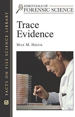 Trace Evidence(English, Hardcover, Houck Max M.)