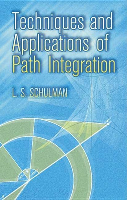 Techniques and Applications of Path Integration(English, Paperback, Schulman L.S.)