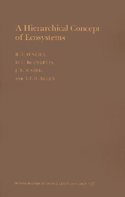 A Hierarchical Concept of Ecosystems. (MPB-23), Volume 23(English, Paperback, O'Neill Robert V.)