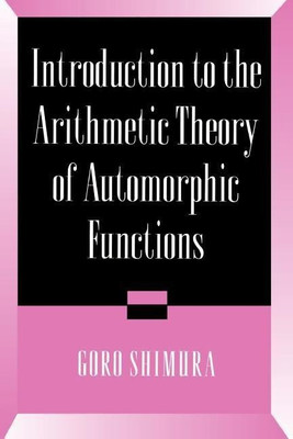 Introduction to Arithmetic Theory of Automorphic Functions(English, Paperback, Shimura Goro)