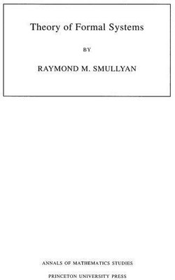 Theory of Formal Systems(English, Paperback, Smullyan Raymond M.)