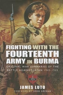 Fighting with the Fourteenth Army in Burma(English, Hardcover, Luto James)