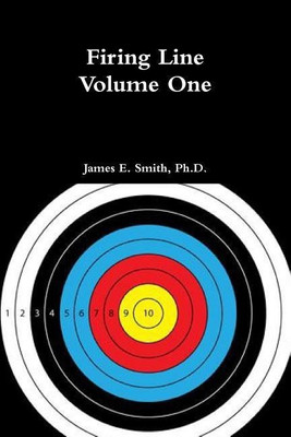 Firing Line, Volume One(English, Paperback, Smith James E PH D)