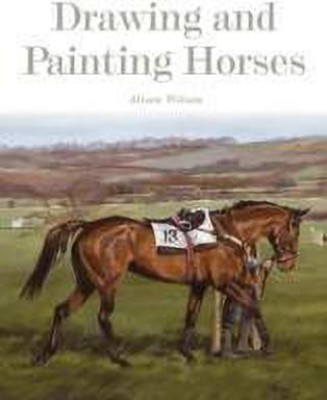 Drawing and Painting Horses(English, Paperback, Wilson Alison)