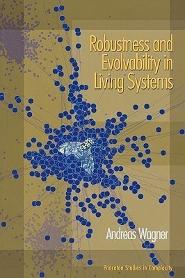 Robustness and Evolvability in Living Systems(English, Paperback, Wagner Andreas)