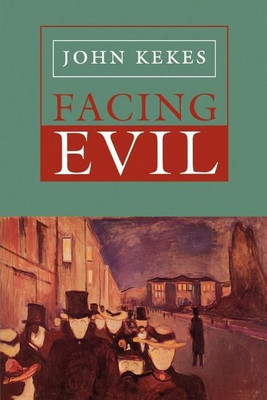 Facing Evil(English, Paperback, Kekes John)