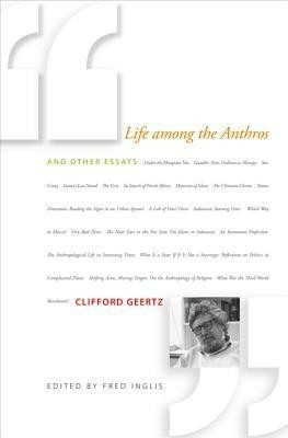 Life among the Anthros and Other Essays(English, Paperback, Geertz Clifford)