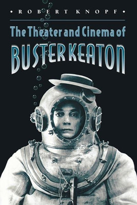 The Theater and Cinema of Buster Keaton(English, Paperback, Knopf Robert)