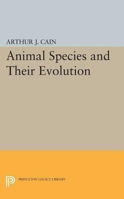 Animal Species and Their Evolution(English, Paperback, Cain A. J.)