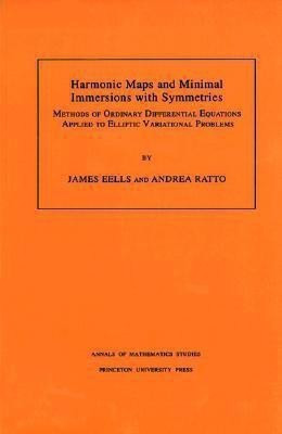 Harmonic Maps and Minimal Immersions with Symmetries(English, Paperback, Eells James)