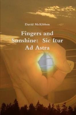 Fingers and Sunshine(English, Paperback, McKibben David)