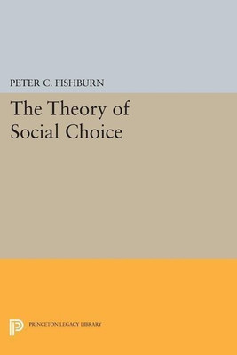 The Theory of Social Choice(English, Paperback, Fishburn Peter C.)
