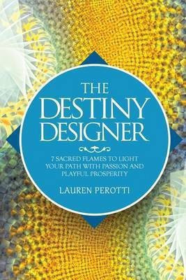 The Destiny Designer(English, Paperback, Perotti Lauren)