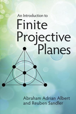 An Introduction to Finite Projective Planes(English, Paperback, Albert Abraham Adrian)