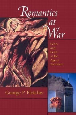 Romantics at War(English, Hardcover, Fletcher George P.)