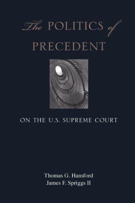 The Politics of Precedent on the U.S. Supreme Court(English, Paperback, Hansford Thomas G.)