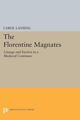 The Florentine Magnates(English, Paperback, Lansing Carol)