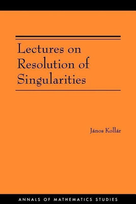 Lectures on Resolution of Singularities(English, Paperback, Kollar Janos)