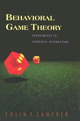 Behavioral Game Theory(English, Hardcover, Camerer Colin F.)