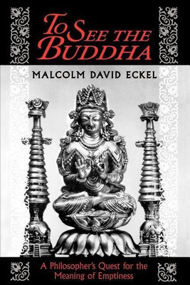 To See the Buddha(English, Paperback, Eckel Malcolm David)