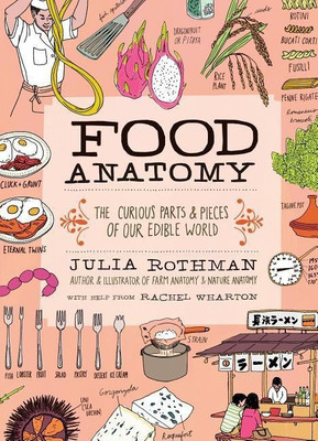 Food Anatomy(English, Paperback, Rothman Julia)