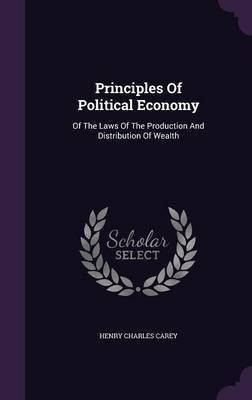 Principles Of Political Economy(English, Hardcover, Carey Henry Charles)