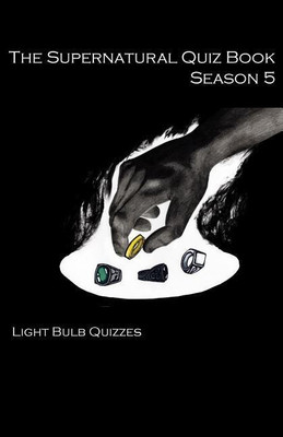 The Supernatural Quiz Book Season 5(English, Paperback, Quizzes Light Bulb)