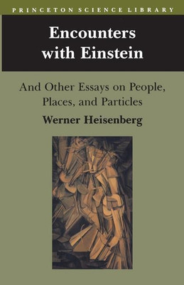 Encounters with Einstein(English, Paperback, Heisenberg Werner)