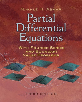 Partial Differential Equations with Fourier Series and Boundary Value Problems(English, Paperback, Asmar Nakhle H.)